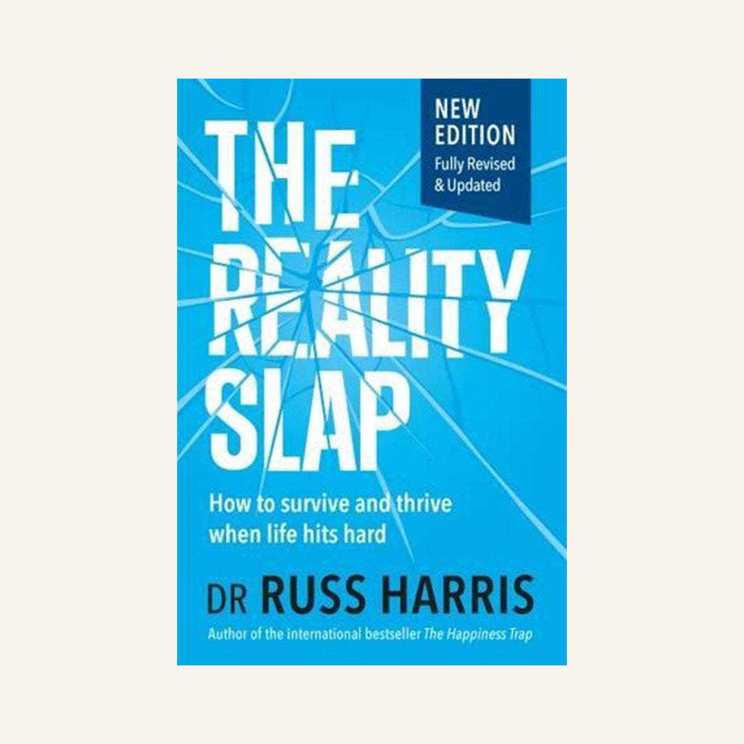 The Reality Slap: How To Find Fulfilment When Life Hurts